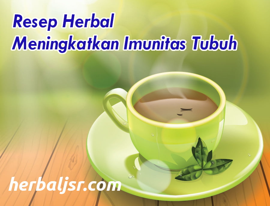Resep herbal untuk meningkatkan imun tubuh secara alami